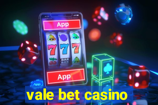 vale bet casino